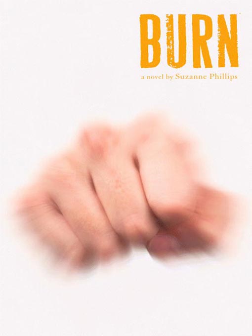 Title details for Burn by Suzanne Phillips - Available